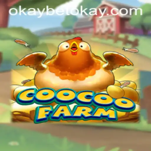 CooCooFarm Gaming Adventure: An Insider's Guide with OkayBet Strategy